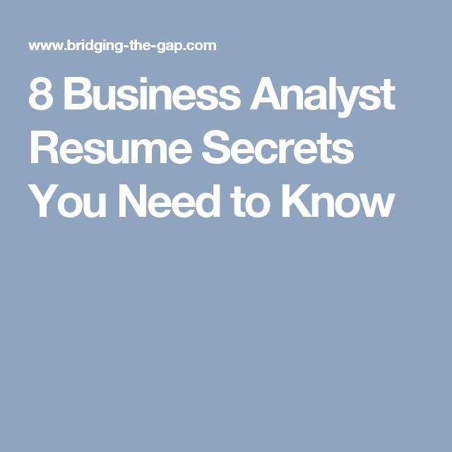 Unlocking Career Success: 8 Business Analyst Resume Secrets You Need To Know